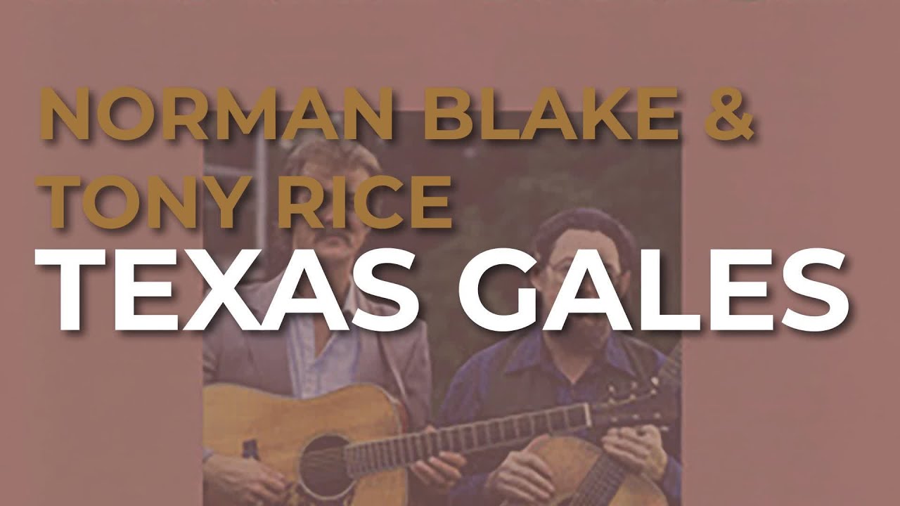 Norman Blake & Tony Rice - Texas Gales (Official Audio)