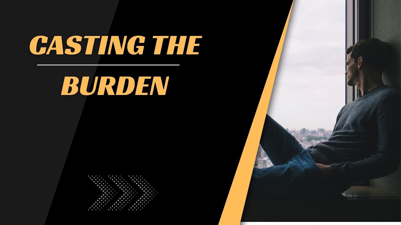 Casting the Burden