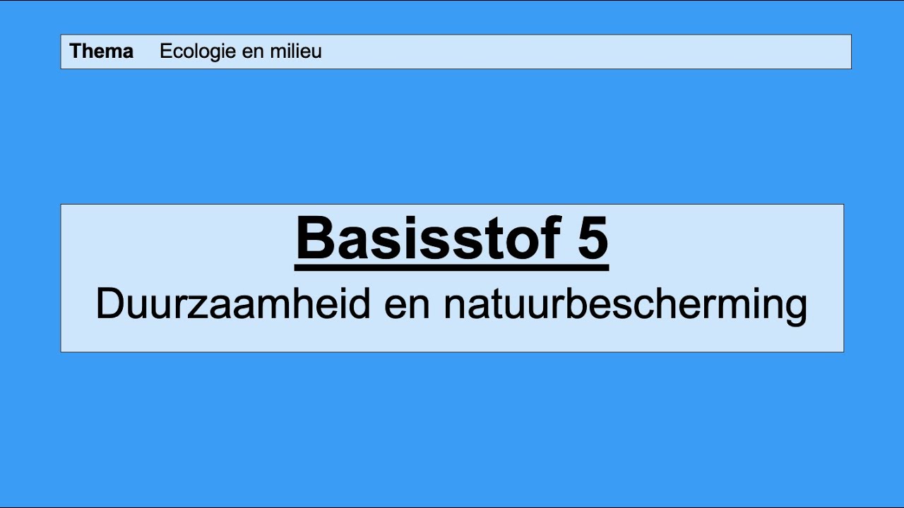 Havo 4 | Ecologie en milieu | Basisstof 5 Duurzaamheid en natuurbescherming
