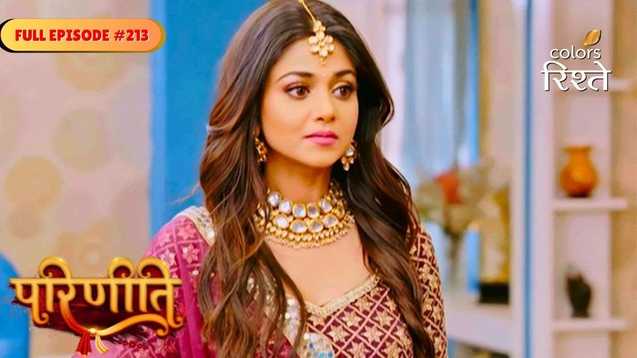 parineeti | Bebe Poisons Neeti Mind Against Pari | Full Ep - 213 | Colors Rishtey