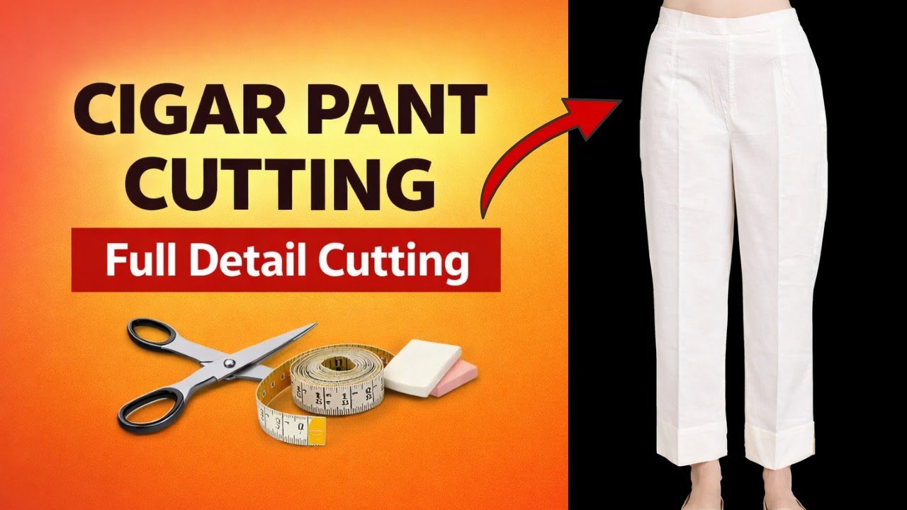 Cigar Pant Cutting पहली बार? 😲 | Full Detail Easy Method | Pant Cutting Hindi