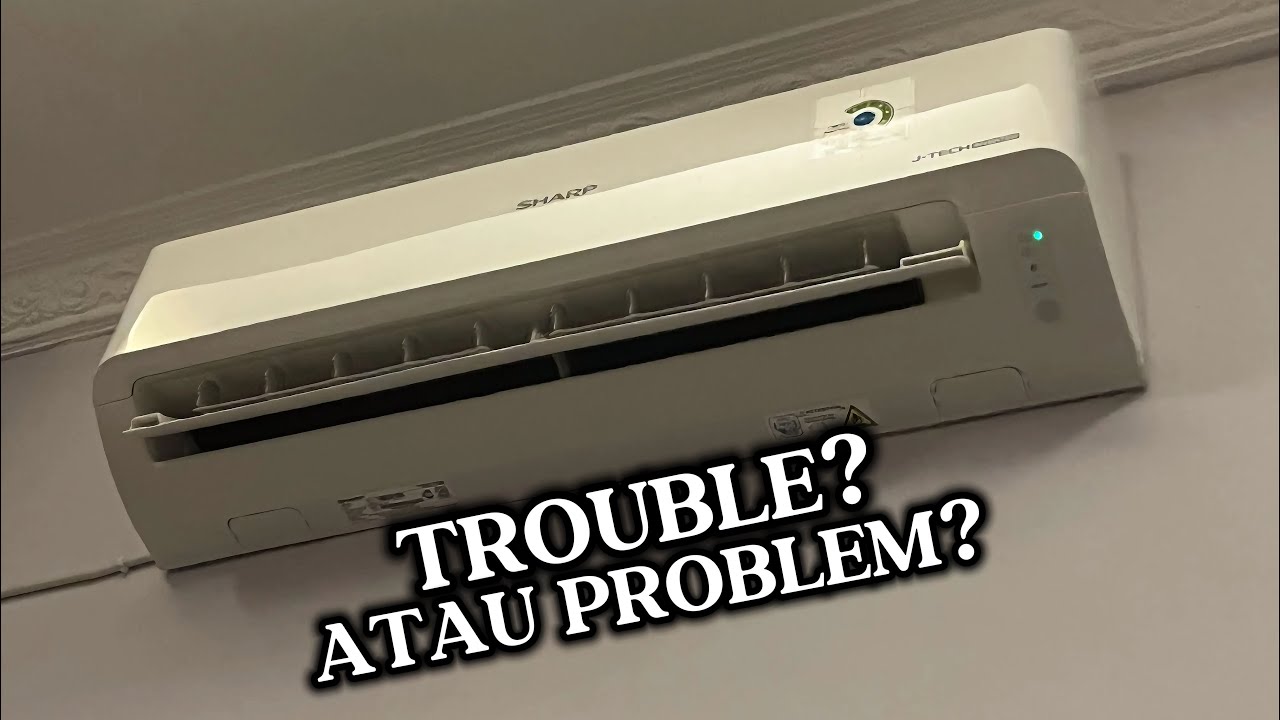 Sharp Inverter Air Conditioner Problem 