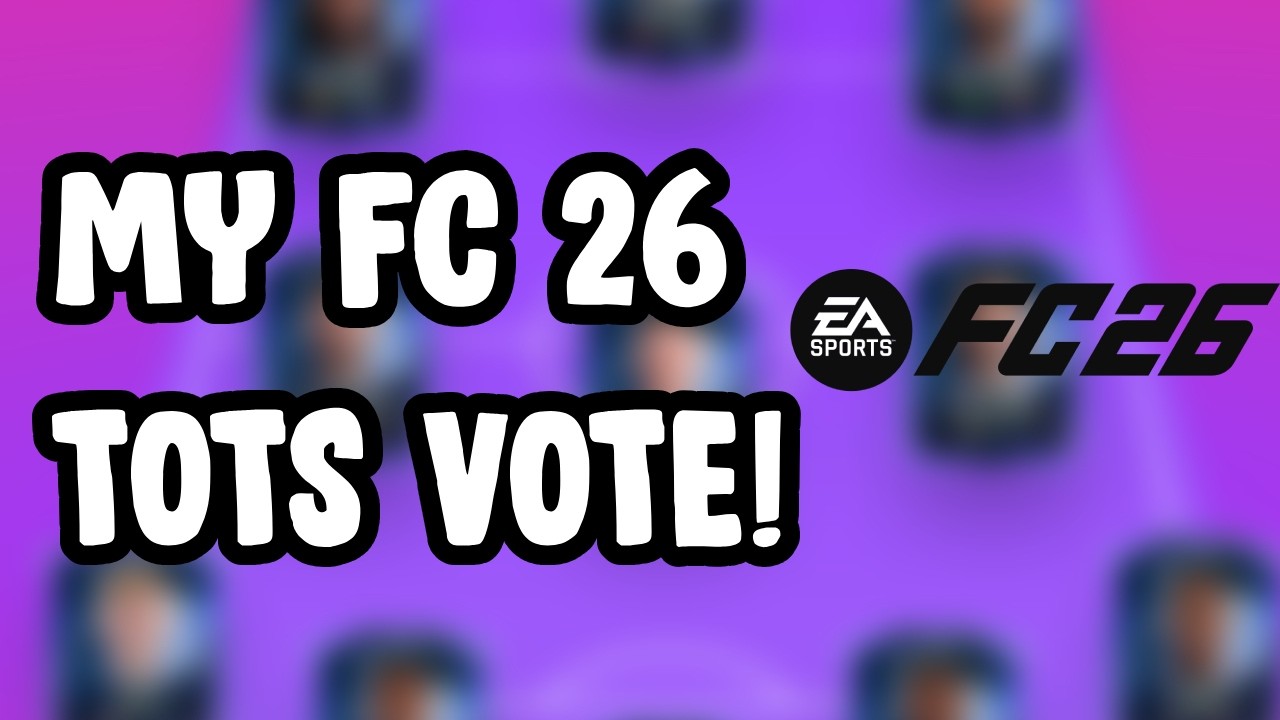 My FC 26 TOTS Vote!