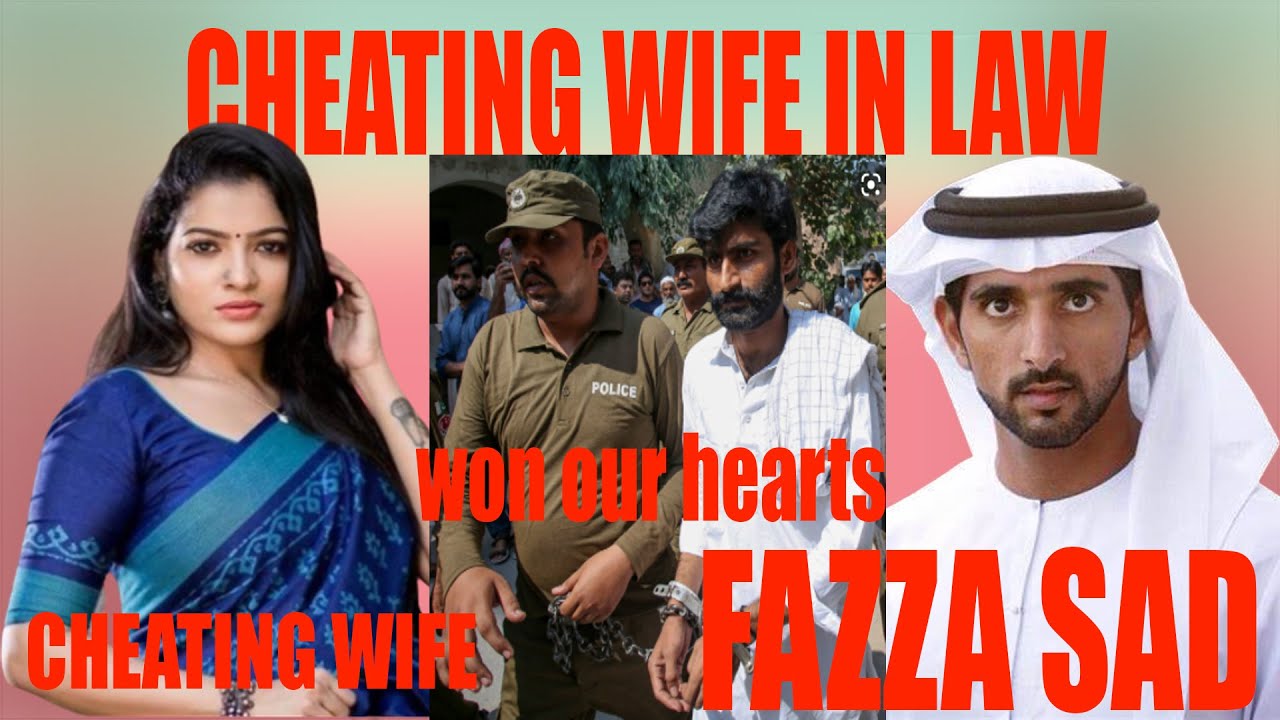 SHEIKH HAMDAN FAZZA SAD CHEATING WIFE IN LAW.