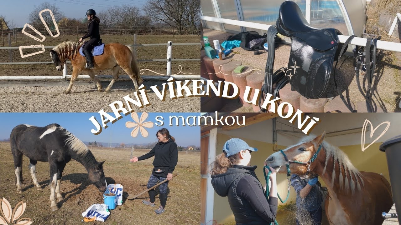 Den s mamkou u koní! Ježdění, jarní údržba a spousta srandy | WEEKEND VLOG