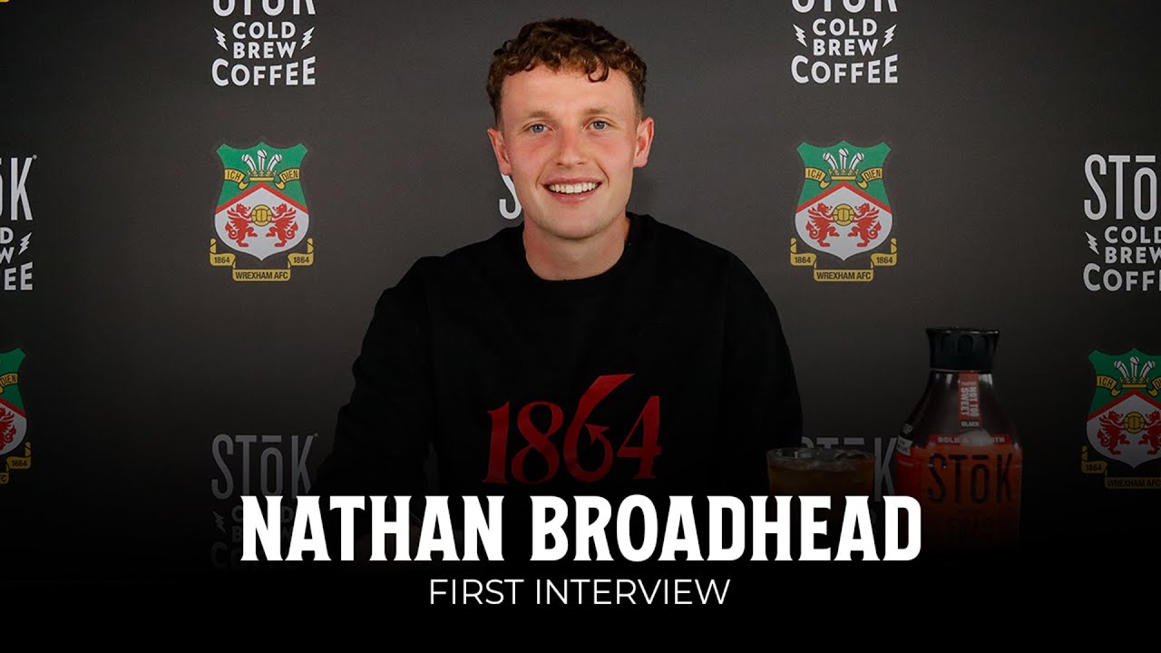 INTERVIEW | Nathan Broadhead signs for Wrexham AFC