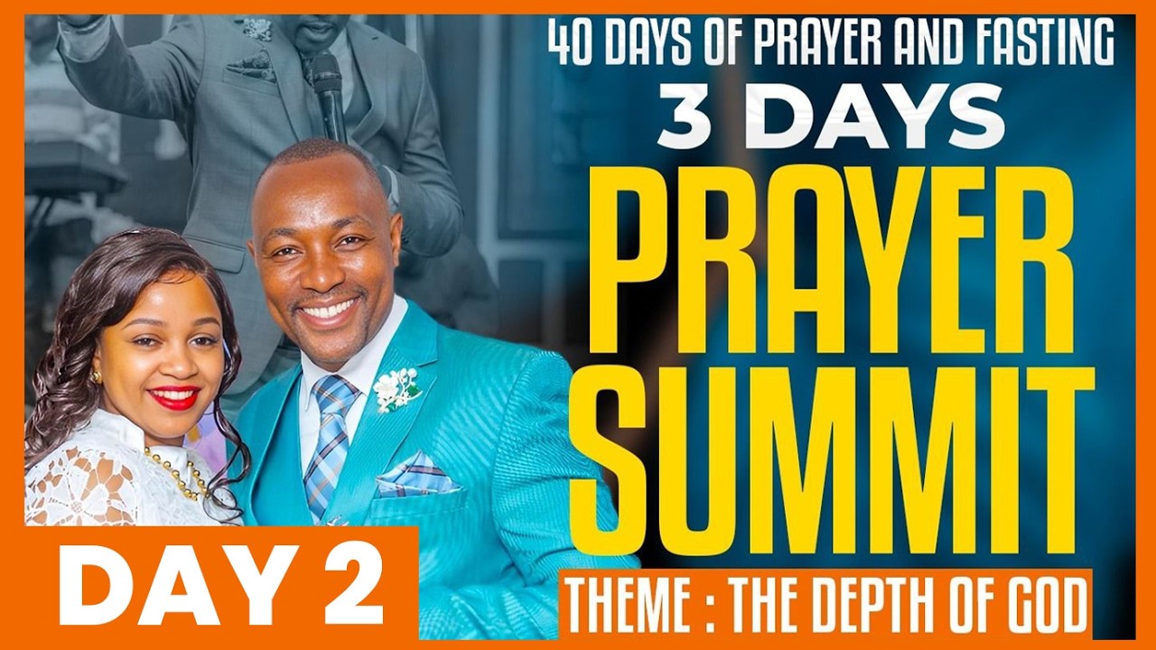 40 DAYS OF PRAYER AND FASTING - 3 DAYS PRAYER SUMMIT | DAY 2 | THEM: THE DEPTH OF GOD
