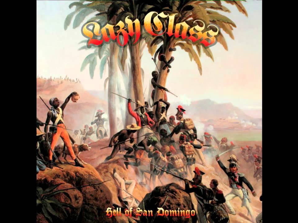 Lazy Class - Hell of San Domingo (full album)