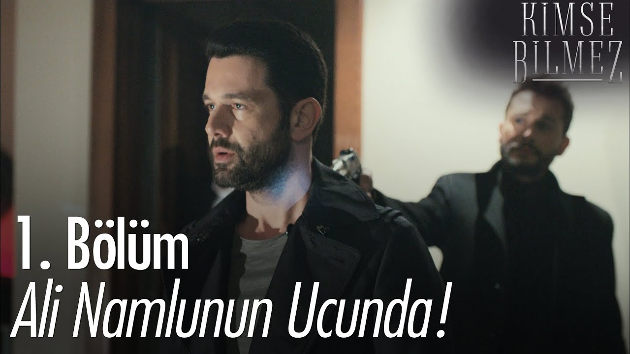 Ali namlunun ucunda! - Kimse Bilmez 1. Bölüm