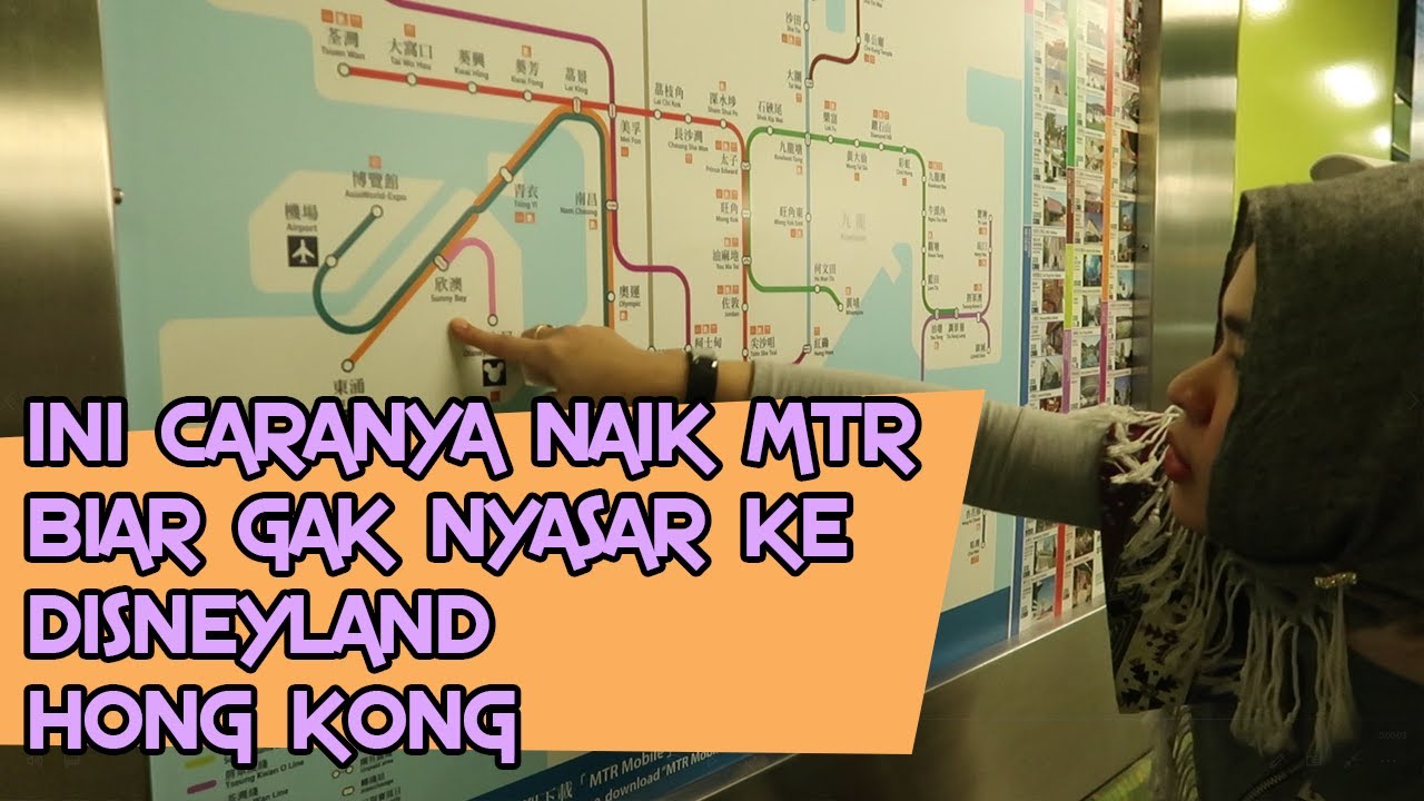 MTR KE DISNEYLAND HONG KONG | SEMUA TENTANG MTR DI HONG KONG | TRAVELING HONG KONG BAGIAN 6