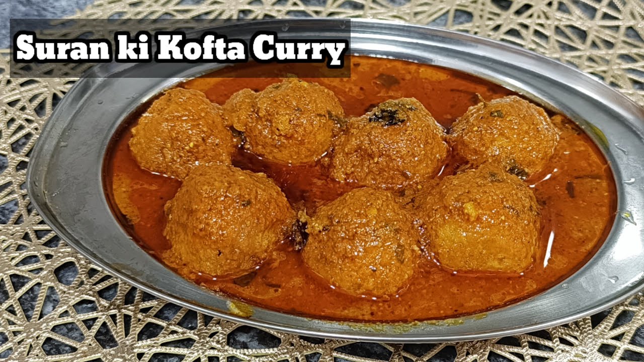 सूरन की कोफ्ता करी - जिमीकंद की कोफ्ता करी - Suran ki Kofta Curry Recipe
