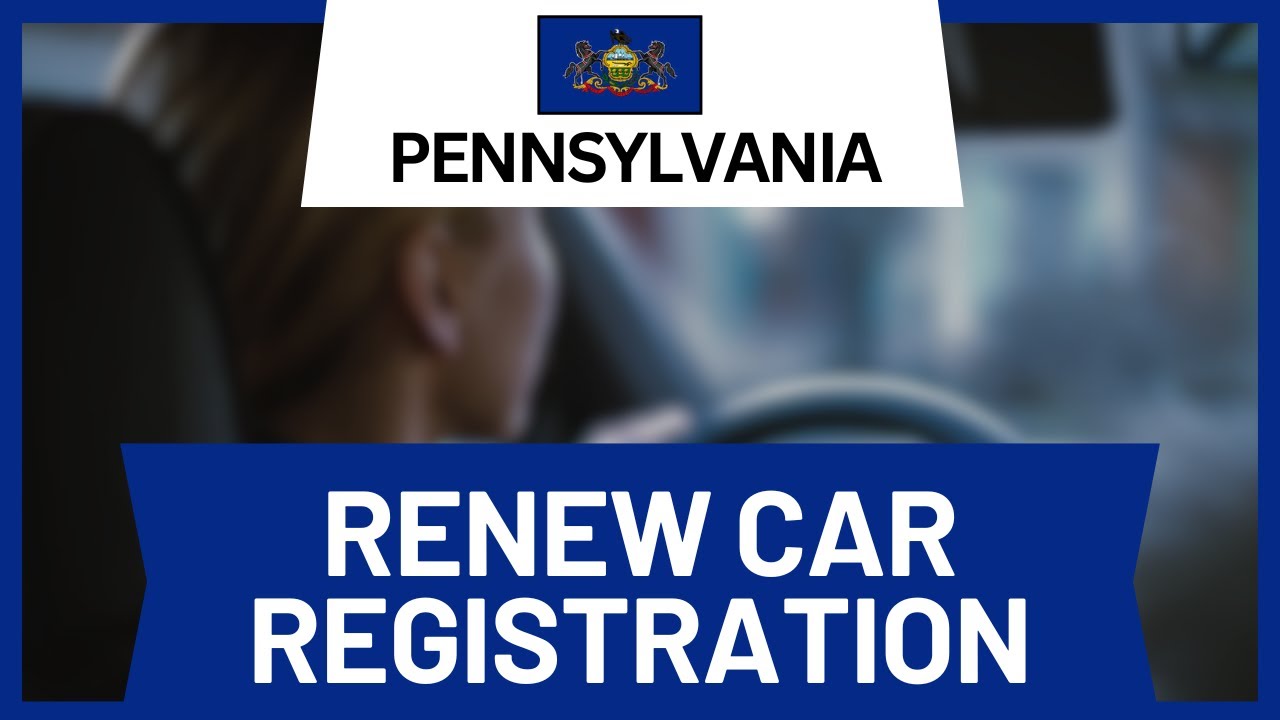 How to Renew Car Registration Online PA (Pennsylvania)