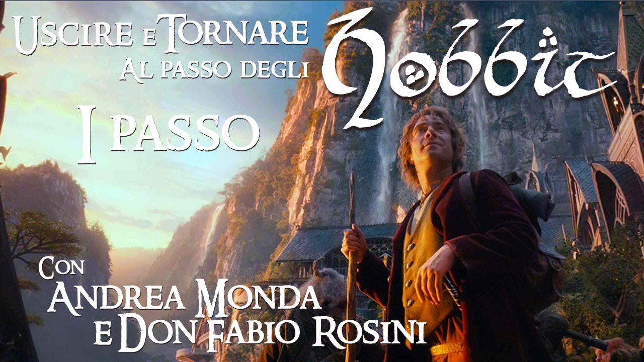 Uscire e Tornare al passo degli Hobbit. I Passo