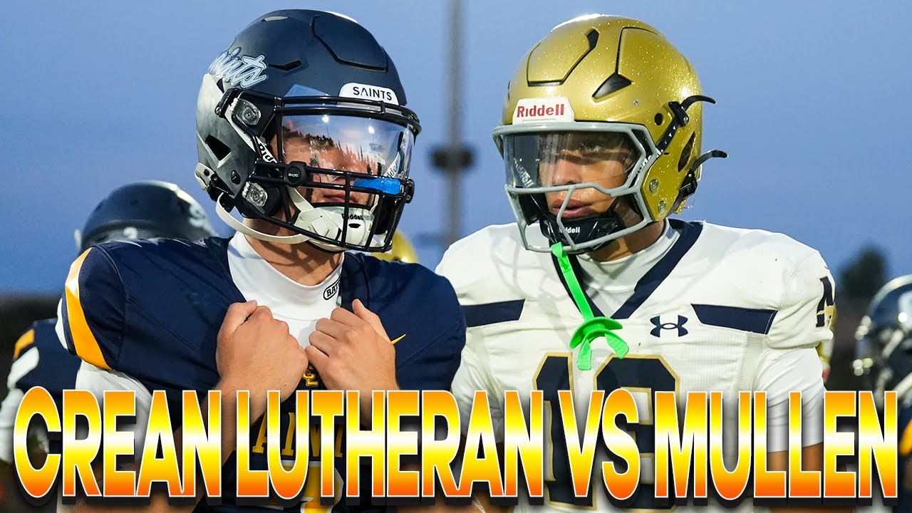 Crean Lutheran vs Mullen (CO)🔥- QB Caden Jones Is Back‼️- California vs Colorado Battle ⚔️- Week 0