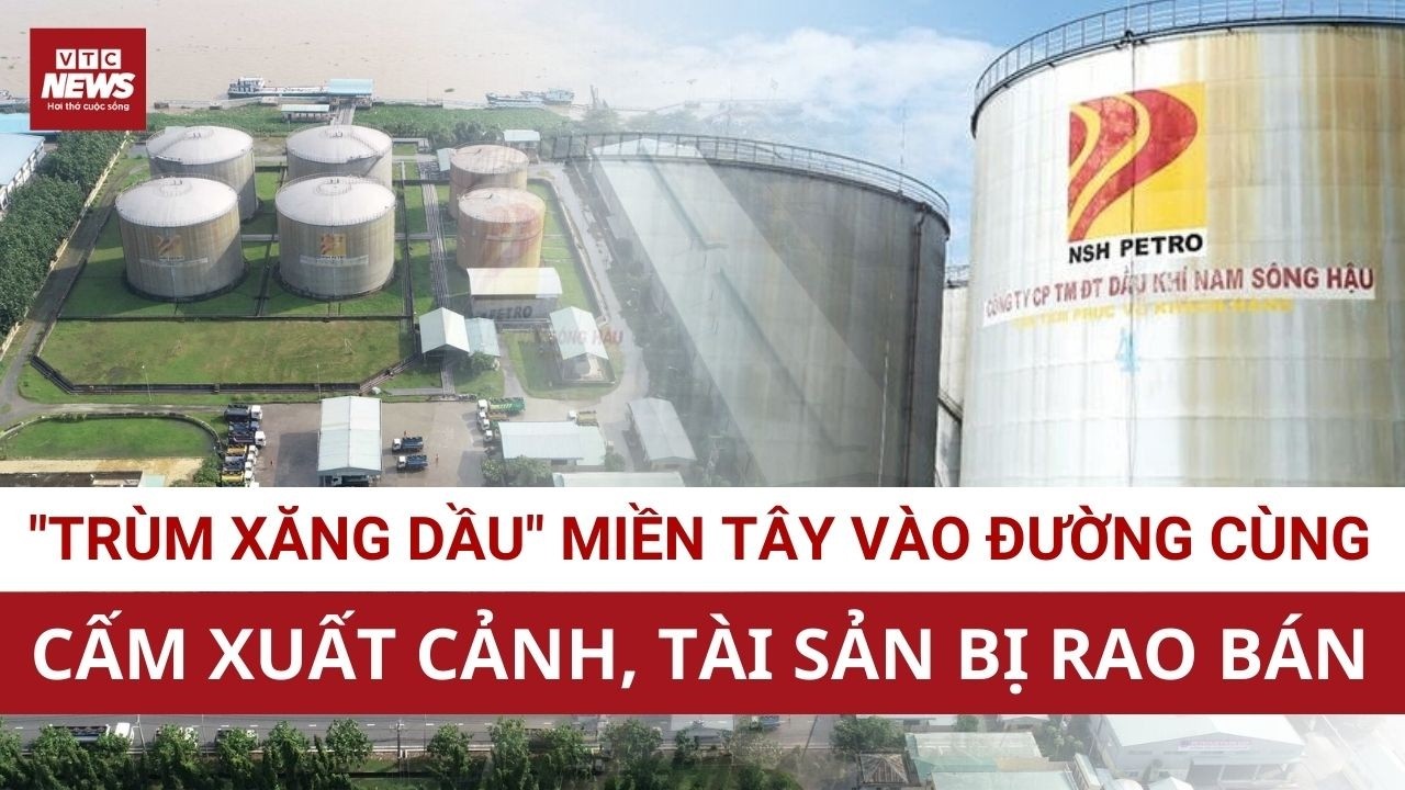 Đường cùng của đại gia xăng dầu miền Tây: Cấm xuất cảnh và siết nợ ngân hàng cùng lúc đổ lên đầu