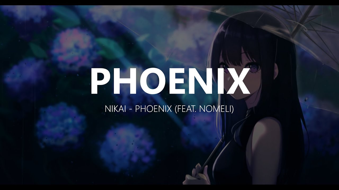 NIKAI - Phoenix (feat. Nomeli)