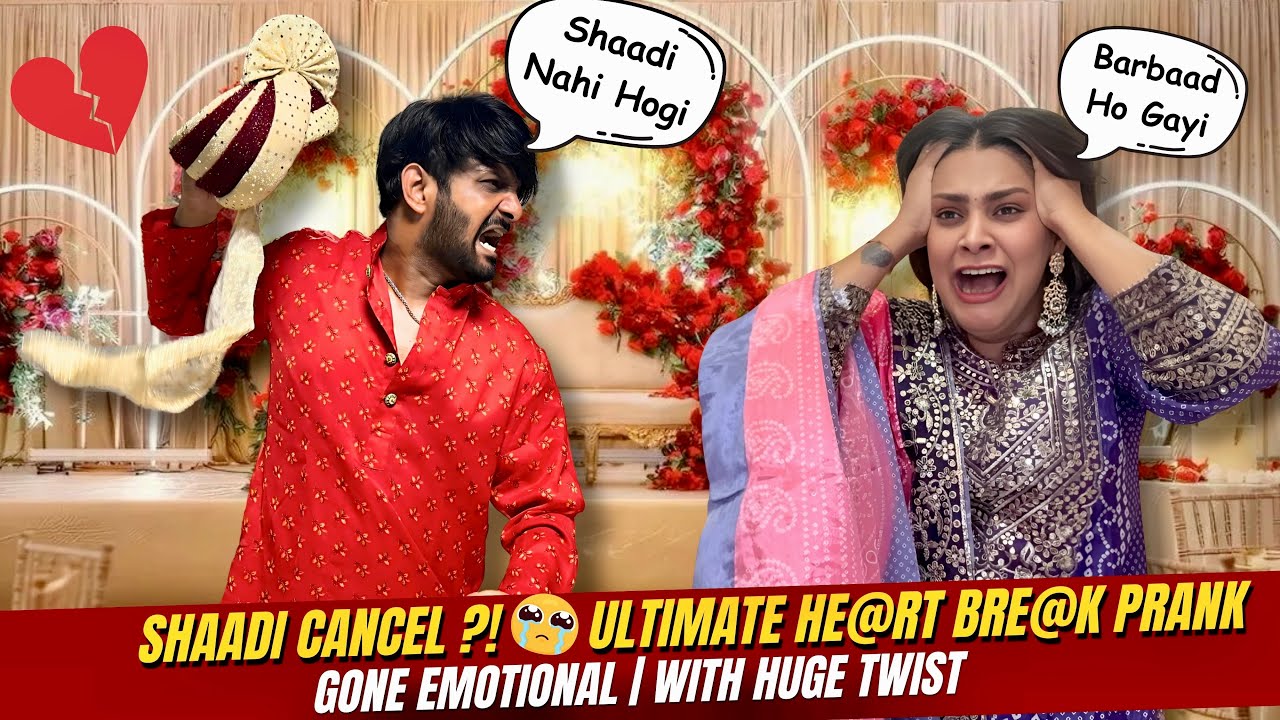 SHAADI CANCEL ?! 💔😭 | ULTIMATE HE@RT BRE@K PRANK ON GIRLFRIEND ( GONE EMOTIONAL ) 😢 WITH HUGE TWIST