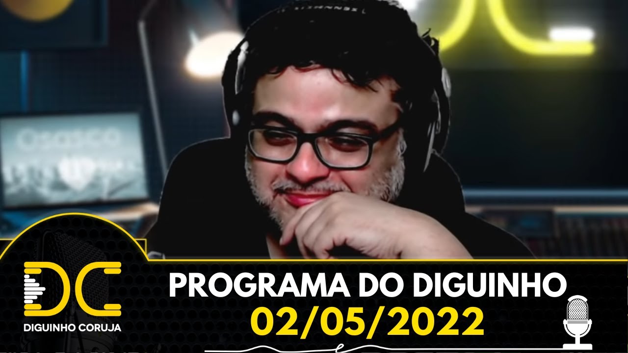 Programa do Diguinho  -  02/05/2022