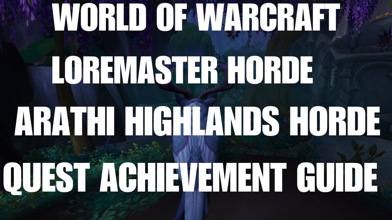 Руководство по выполнению заданий Орды в Арати-Хайлендс в World Of Warcraft