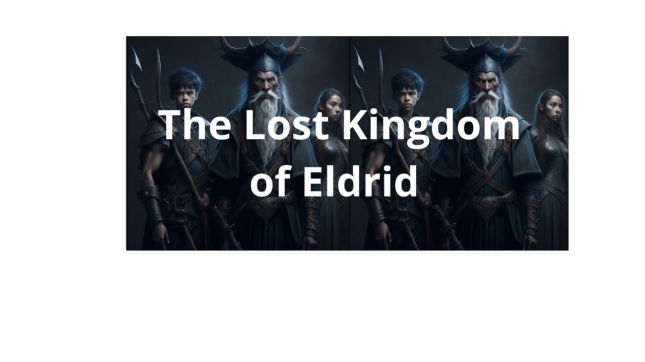 The Lost Kingdom of Eldrid