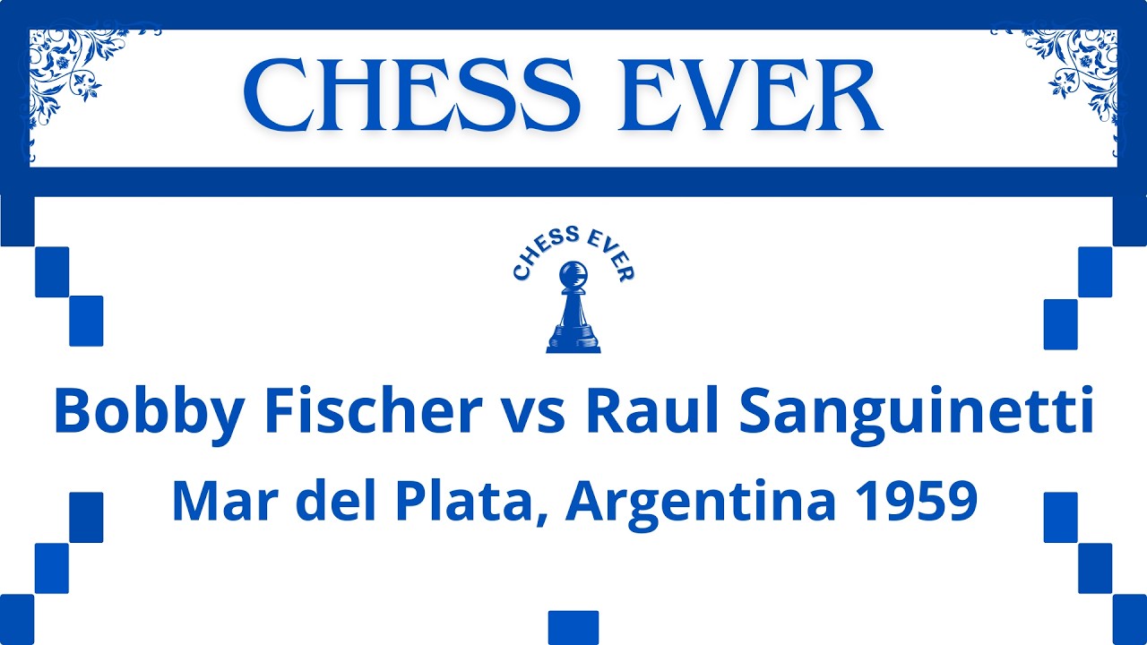 Bobby Fischer vs Raul Sanguinetti. Mar del Plata, Argentina 1959