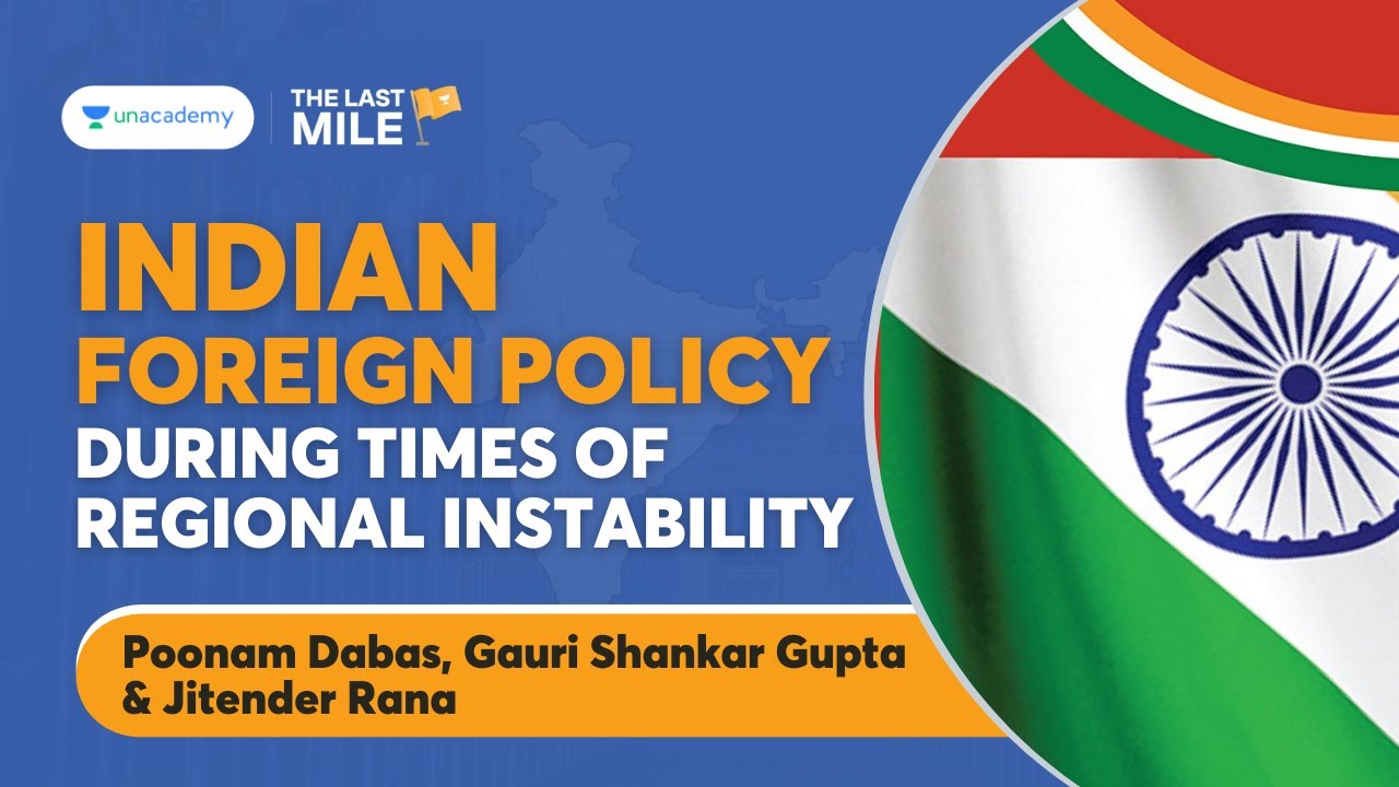 Indian Foreign Policy during times of Regional instability | UPSC CSE/IAS 2021 Interview