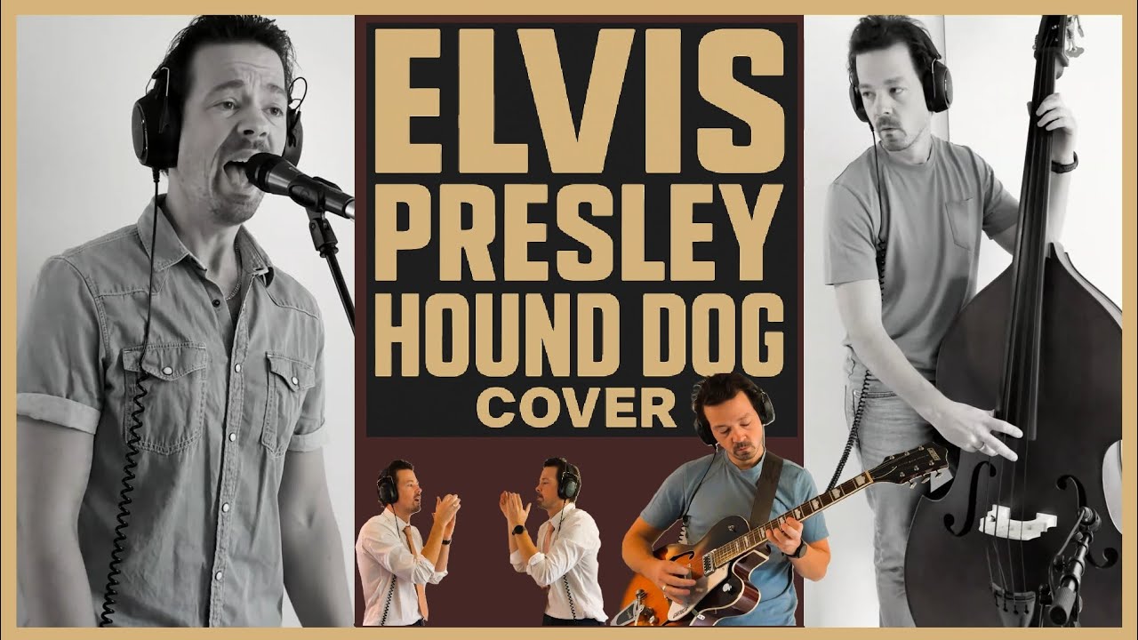 Elvis Presley's HOUND DOG Cover by Wagenaar Music