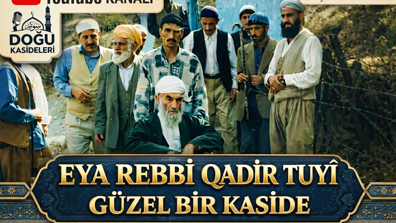 E'ya Rebbî Qadir Tuyî (Kurdî )...| Berat YILDIZ.