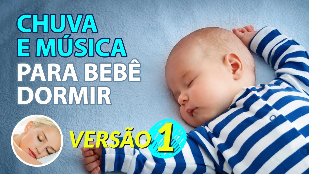 Som de CHUVA e M&Uacute;SICA para BEB&Ecirc; DORMIR R&Aacute;PIDO (2h00)