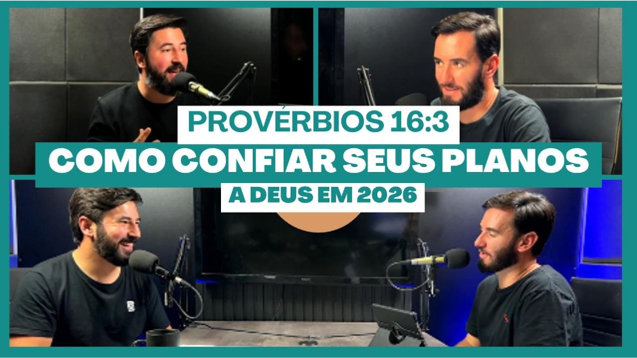 Metas | Como Confiar Seus Planos a Deus em 2026 | Bcast #24