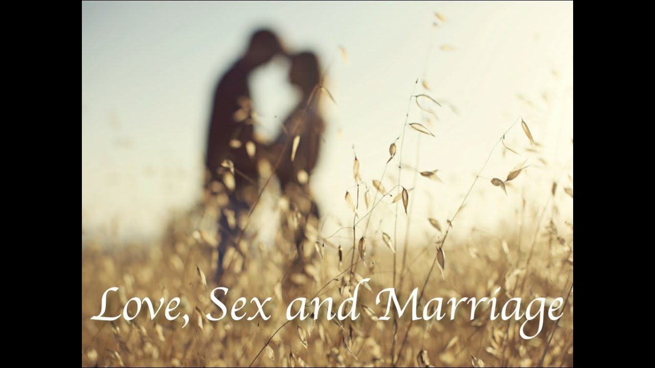 Love, Sex and Marriage, part 5: 