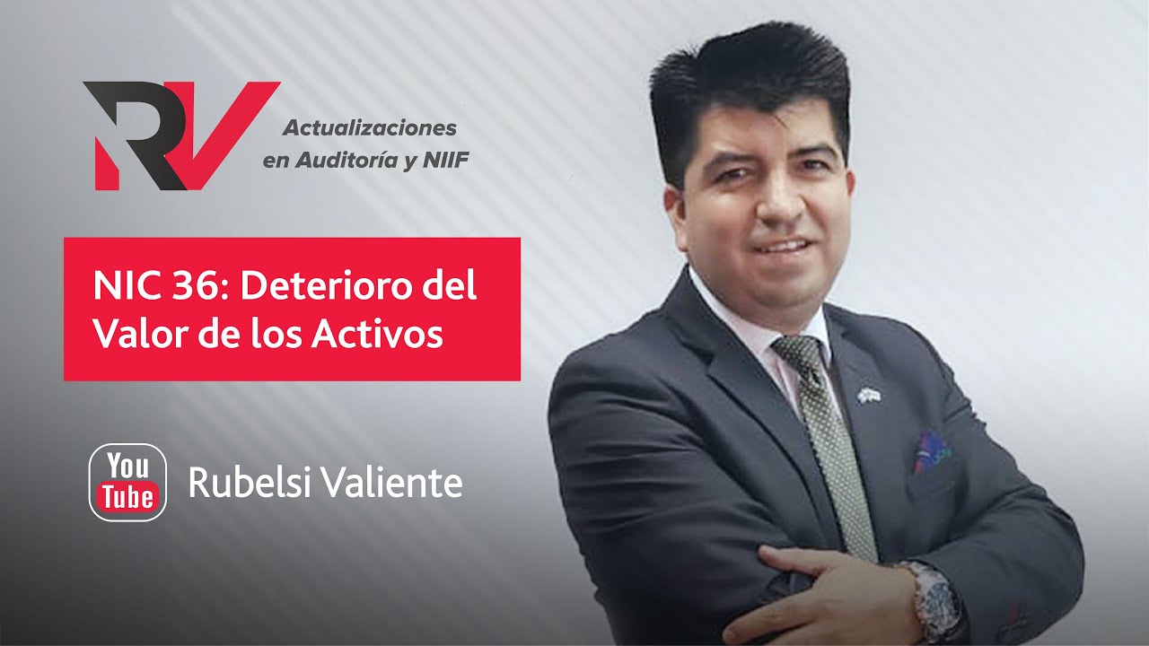 Deterioro del Valor de los Activos, según NIC 36