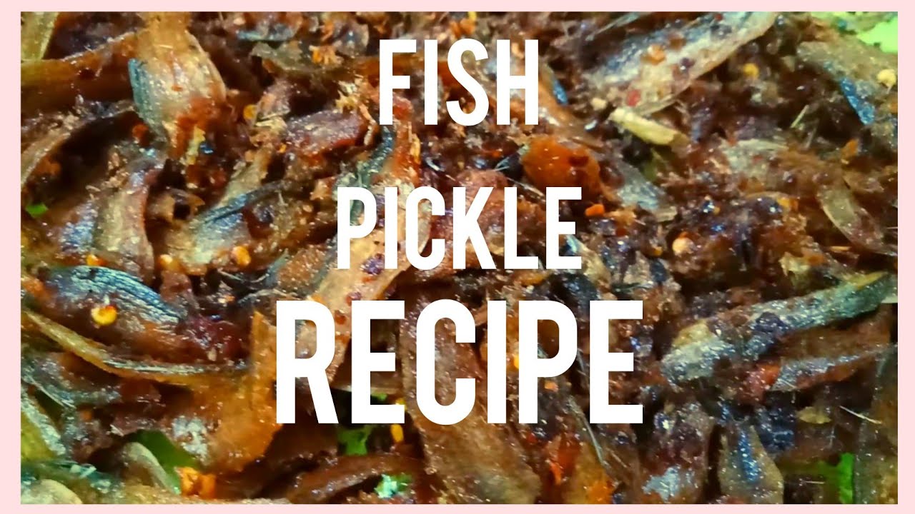 How to make Fish Pickle? Easy and quick recipe | Enca Mukhia