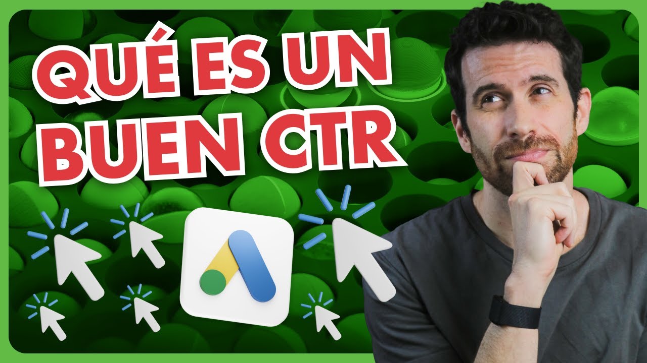 ¿Qué es un buen CTR en Google Ads? Descubre la tasa de clics ideal para tu negocio