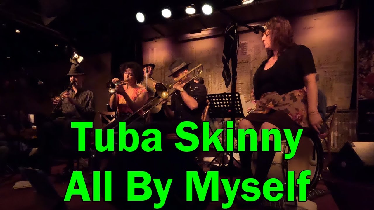 Tuba Skinny - All By Myself
