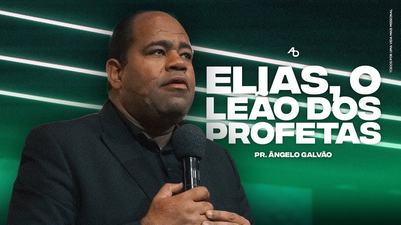 Pr.  Angelo Galvão - Elias, o Leão dos profetas  #deixaonegaopregar