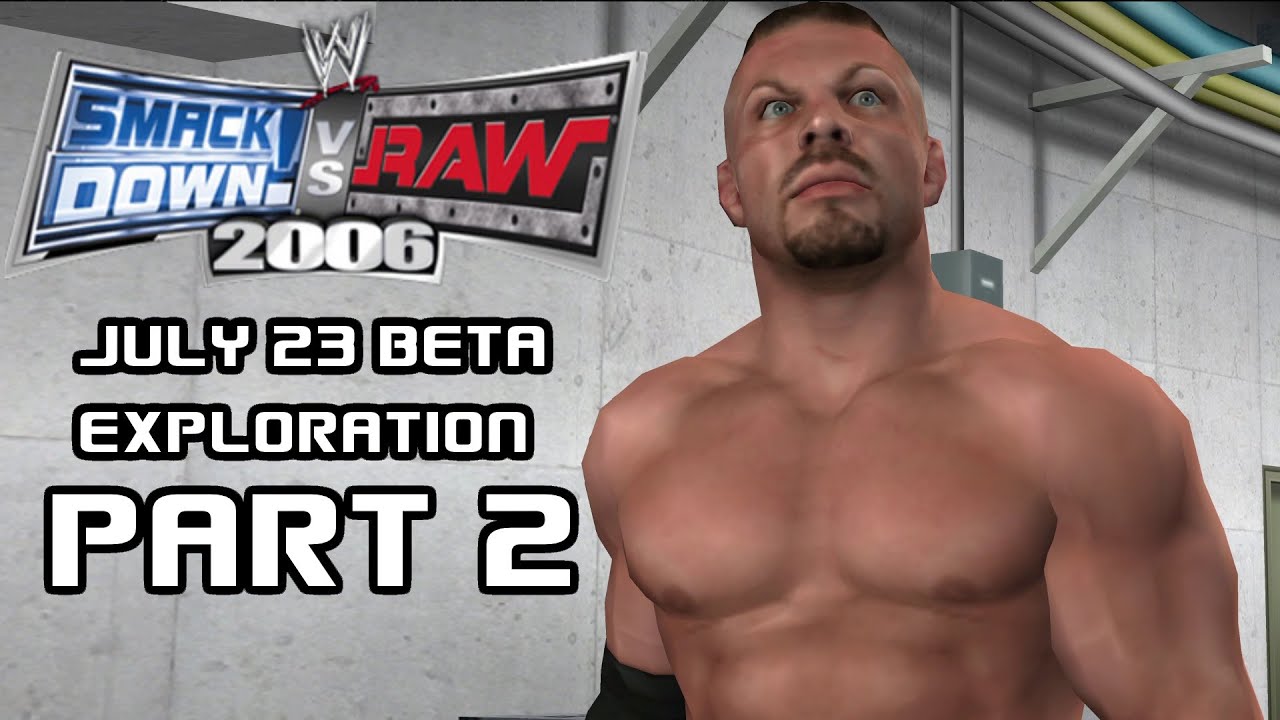 WWE SmackDown! vs. Raw 2006: July 23, 2005 Beta Exploration Part 2