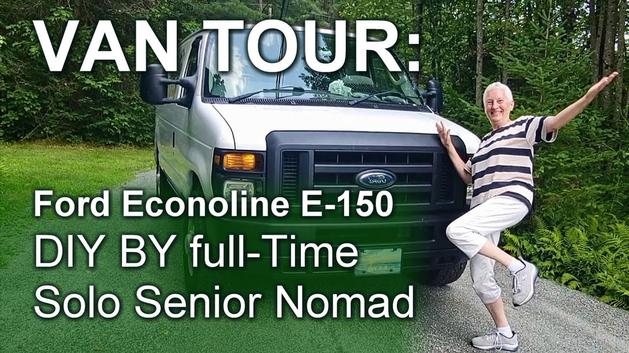 Van Tour: 2008 Ford Econoline E-150 DIY Build by Full-time Senior Solo Nomad.