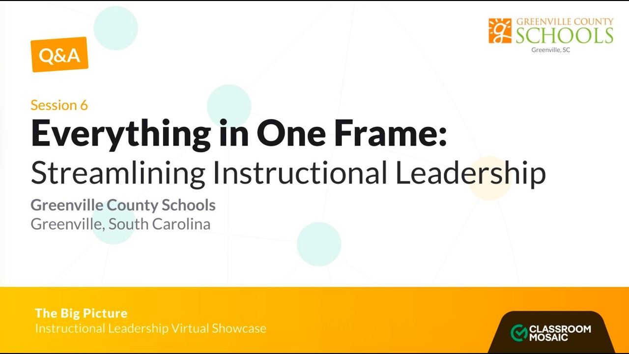 Streamlining Instructional Leadership | Classroom Mosaic Virtual Showcase