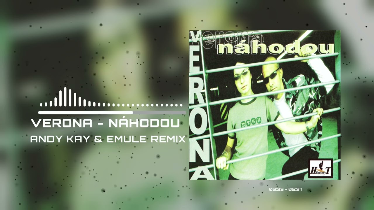 Verona - Náhodou (Andy Kay & EMULE Remix)