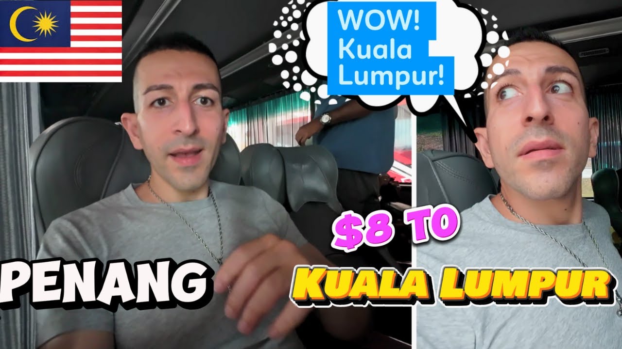 $8 LUXURY bus Penang to KUALA LUMPUR (KL is so developed and AMAZING!)