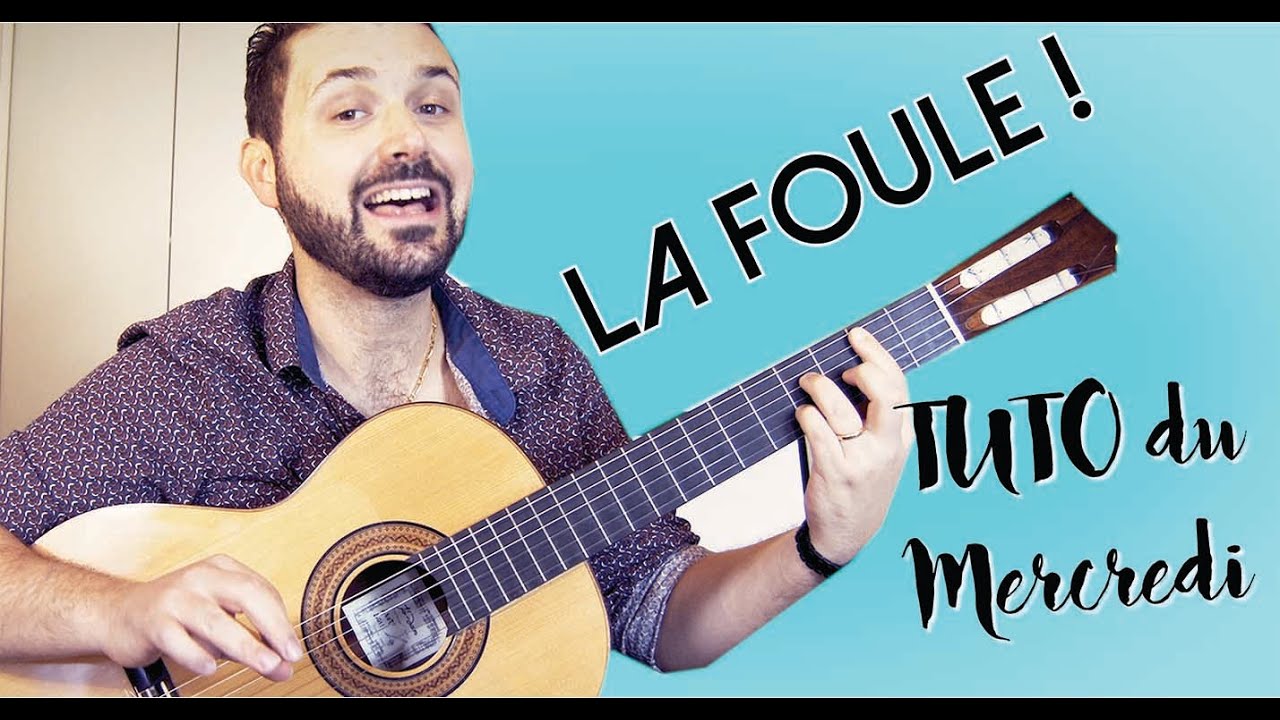 LA FOULE - Super Ryhtmique !!! - Tuto du Mercredi