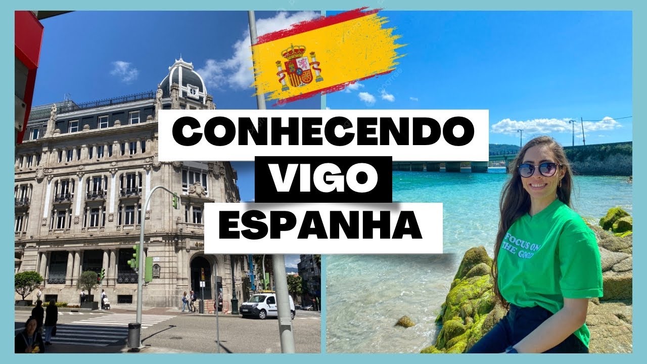 O QUE FAZER EM VIGO - ESPANHA ?