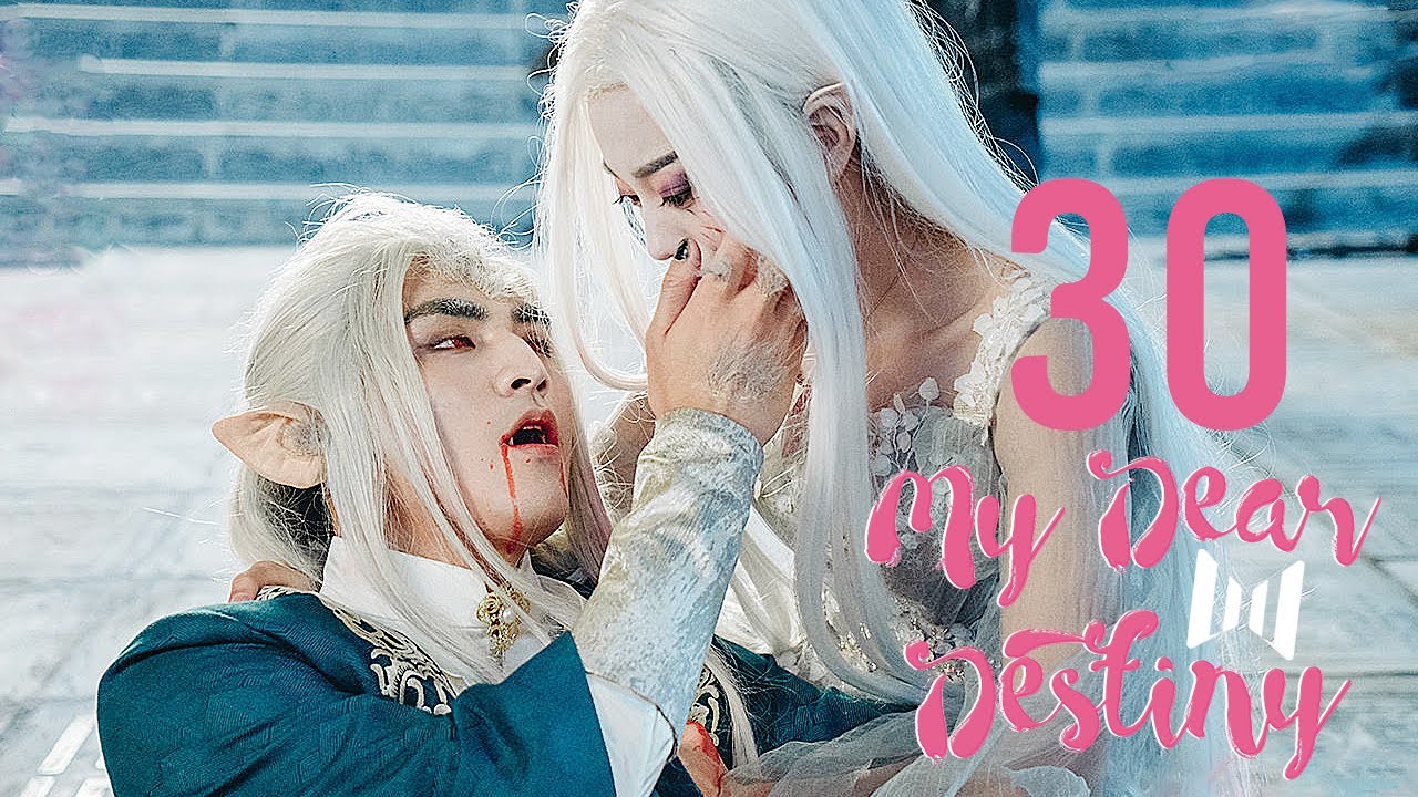 [LEGENDADO] Meu Querido Destino 30 | My Dear Destiny | 亲爱的义祁君