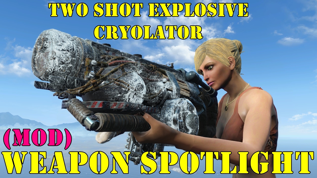 Fallout 4: Weapon Spotlights: Two Shot Explosive Cryolator