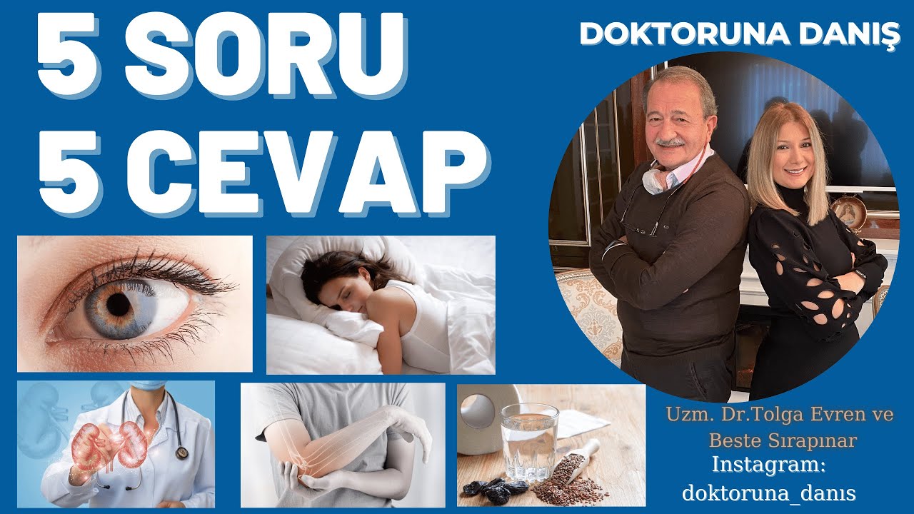 Siz sordunuz, Uzm. Dr. Tolga Evren yanıtladı