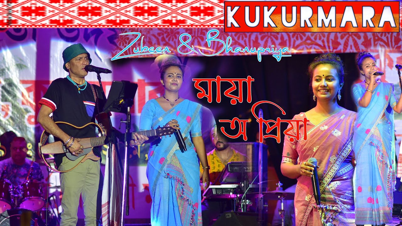 Maya , O Priya Mix || Zubeen Garg & Bhanupriya || Kukurmara 2022 || Unkamal