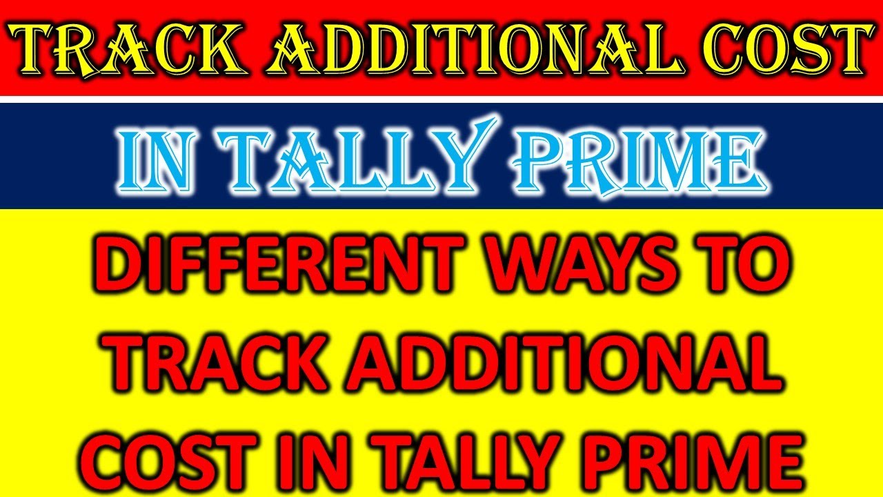 Track Additional Cost - Tally Prime Additional Cost Entry  #tallyprime