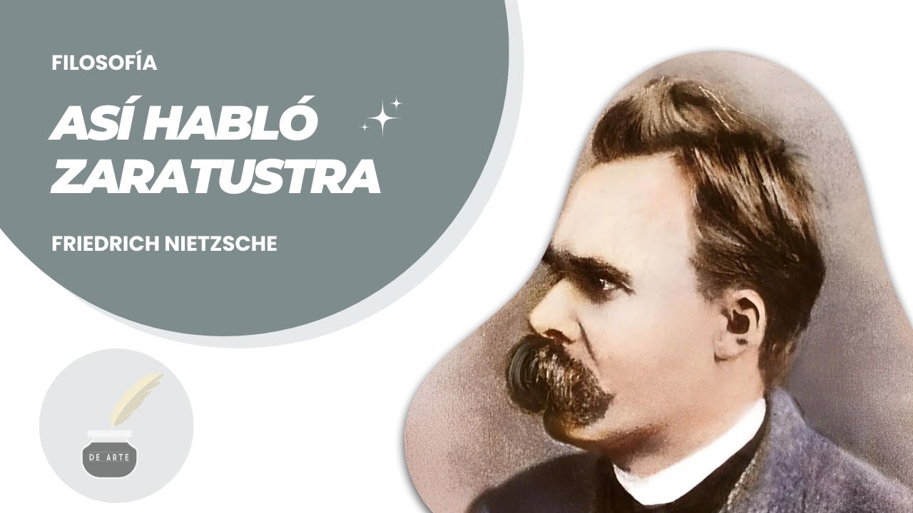 ASÍ HABLÓ ZARATUSTRA | FRIEDRICH NIETZSCHE | RESUMEN COMPLETO | FILOSOFÍA