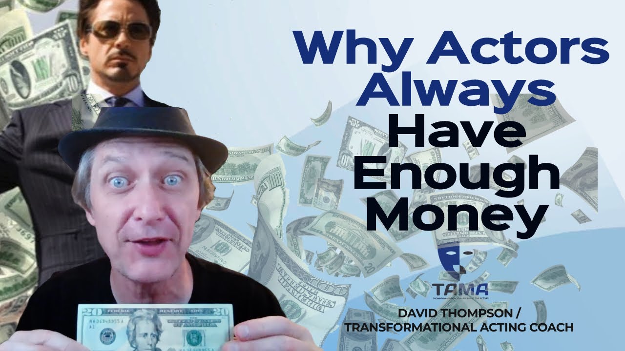 Acting Coach | Why Actors Always Have Enough Money #actingcoach